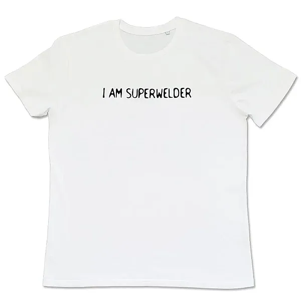 T-Shirt I AM SUPERWELDER